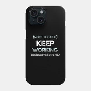 Funny Tacos Quote Phone Case