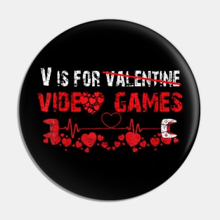 V IS FOR VIDEO GAMES Valentines Day Video Gamer Boy Pin