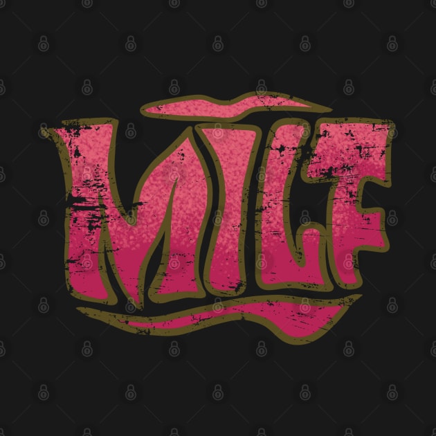 Milf - typography vintage by Onarky