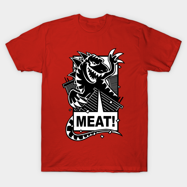 MEAT! LIZARD! - Giant Monsters - T-Shirt