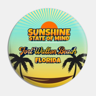 Fort Walton Beach Florida - Sunshine State of Mind Pin