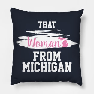 That Woman From Michigan, I Stand With That Woman From Michigan,  Gretchen Whitmer Governor. Pillow
