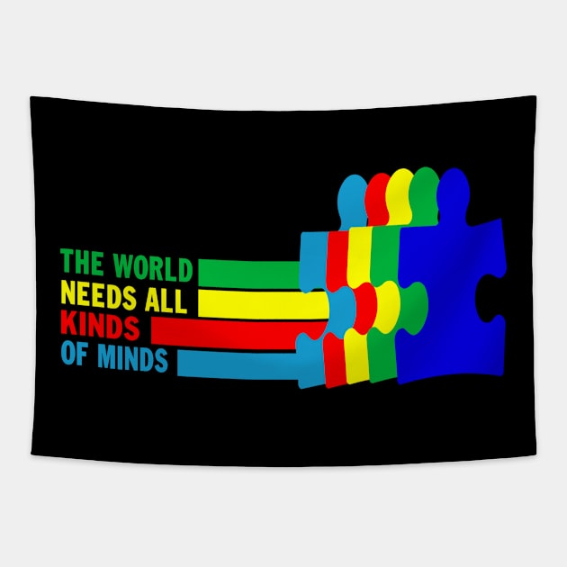 Autism Awareness The World Needs All Kinds Of Minds Tapestry by peskybeater