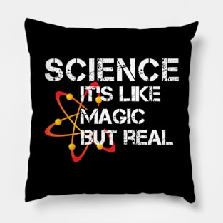 It's Like Magic, But Real Funny Science Pillow