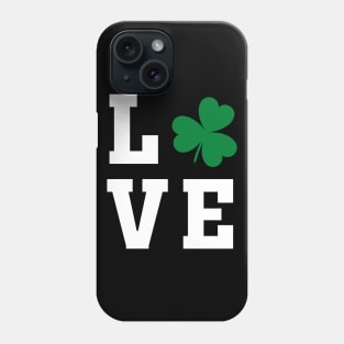 Love one Irish Shamrock - Tshirt Phone Case