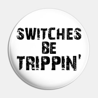 Electrician -  Switches be trippin' Pin