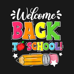 Welcome Back To School First Day Of School Teacher Student T-Shirt