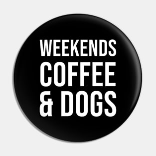 I Just Want To Drink Coffee & Rescue Dogs Weekends, Coffee, and Dogs Pin