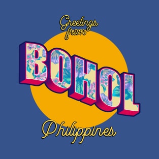 Greetings from BOHOL Philippines! T-Shirt