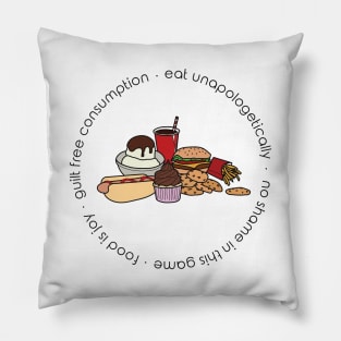 Eat Unapologetically Pillow