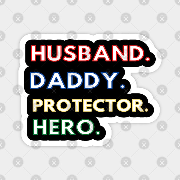 Dad Shirt Father for Dad Hero Husband Shirt Protector T-Shirt Magnet by Logo Maestro