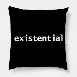 Existential Minimal White Text Typography Pillow