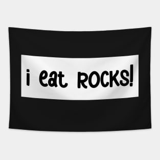 i eat rocks! bumper sticker Tapestry