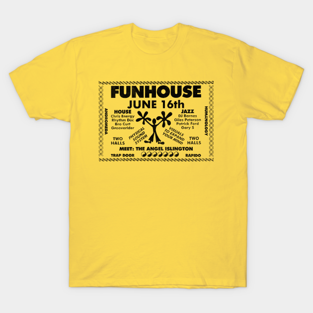 80s Funhouse Acid House Rave Flyer - Acid House - T-Shirt | TeePublic