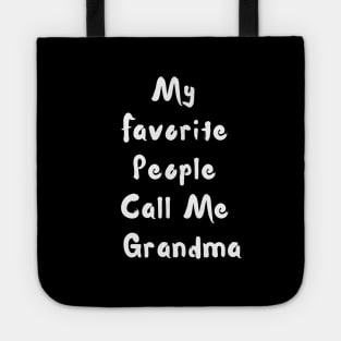 My Favorite People Call Me Grandma Tote