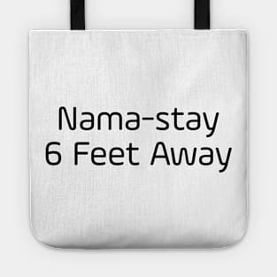 Nama-stay 6 Feet Away Tote