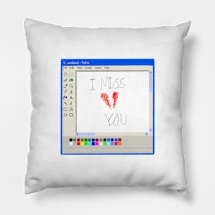 I miss you Ms paint drawing Pillow