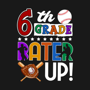 6th Grade Batter-up! Baseball Back to School T-Shirt