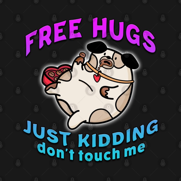 Free Hugs Just Kidding Dont Touch Me Blue by Shawnsonart