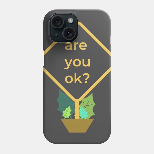 are you ok? Phone Case by Mapunalajim