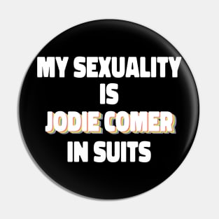 My Sexuality Is Jodie Comer In Suits Pin