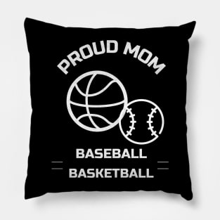 Basketball, baseball proud mom Pillow