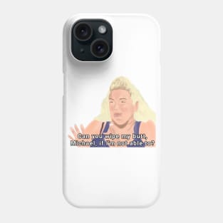 Angela - Can you wipe my butt Michael Phone Case