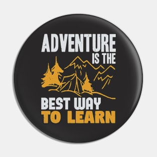 adventure is the best way to learn Pin