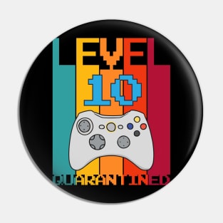 Level 10 Quarantined 10th Video Gamer Quarantine birthday Pin