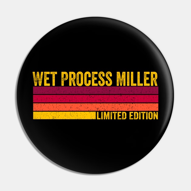 Wet Process Miller Pin by ChadPill