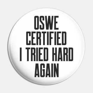 Cybersecurity OSWE Certified I Tried Hard Again Pin