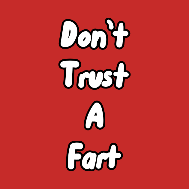 Don't Trust a Fart by Rolling Blue