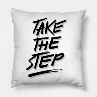 TAKE THE STEP Pillow