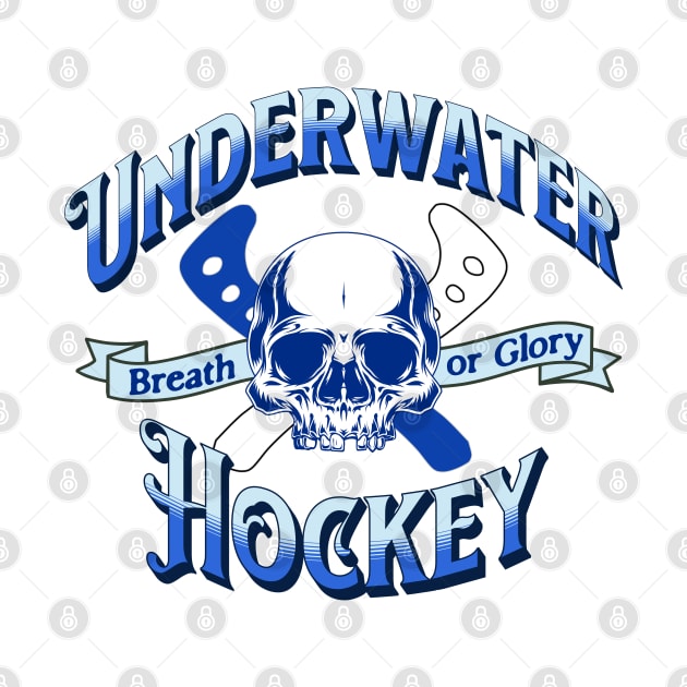 Underwater Hockey - Breath or Glory by Distinct Designz