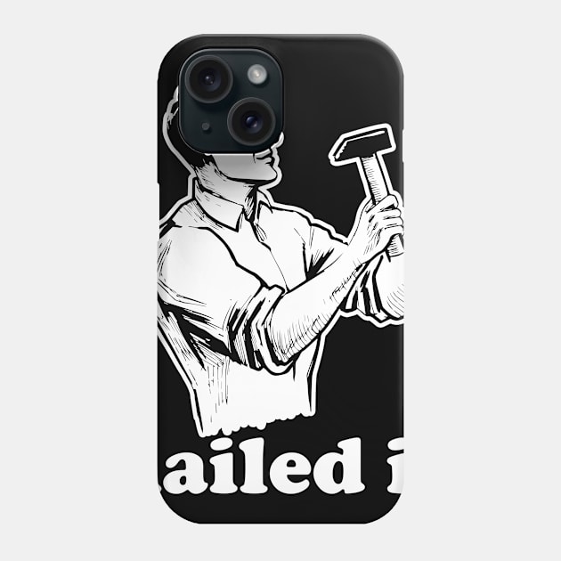 nailed it Phone Case by CurlyDesigns