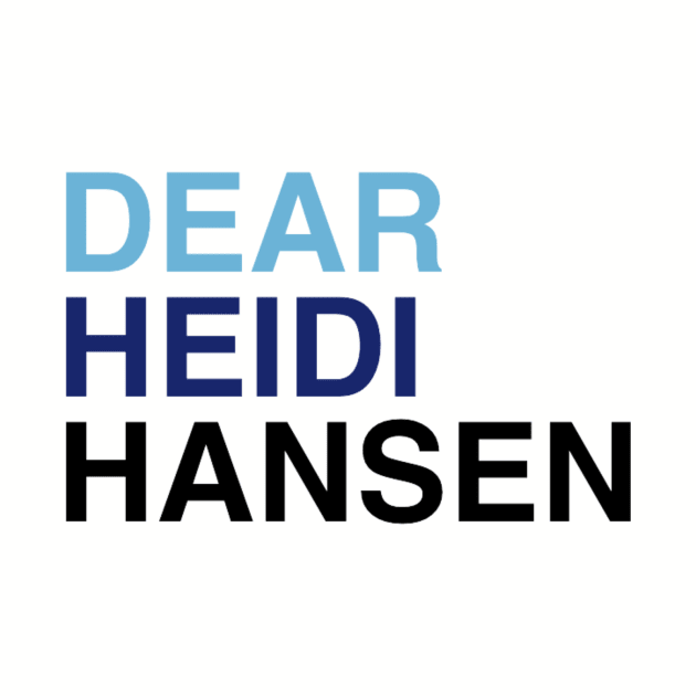 DEAR HEIDI HANSEN by PixelPixie1300