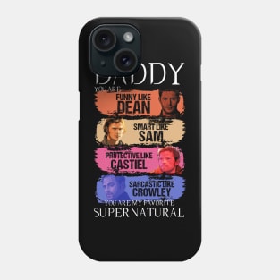 Daddy supernatural Phone Case