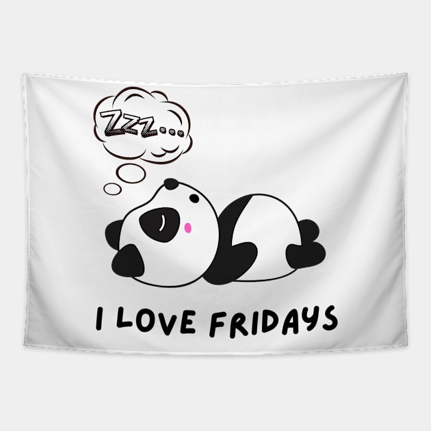 Funny panda I love Fridays Tapestry by P-ashion Tee