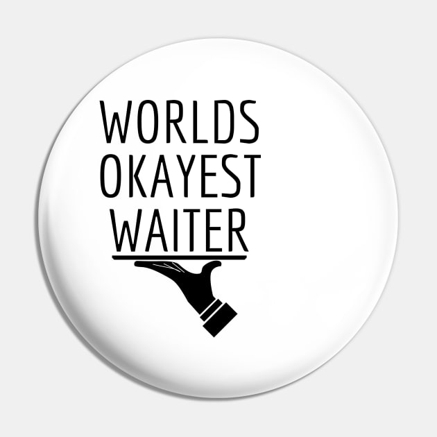 World okayest waiter Pin by Word and Saying