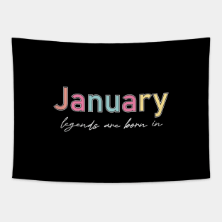 legends are born in january Tapestry