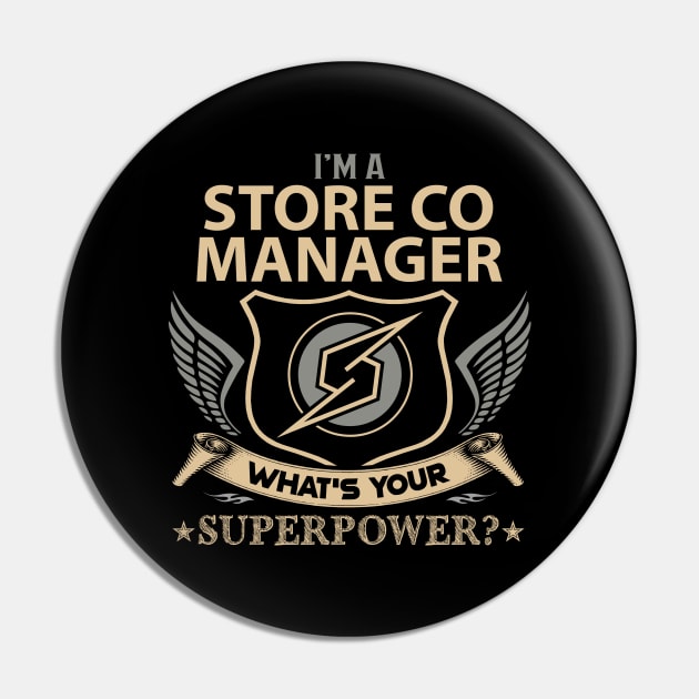 Store Co Manager T Shirt - Superpower Gift Item Tee Pin by Cosimiaart