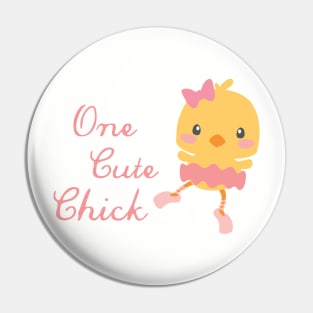 One Cute Chick Pin