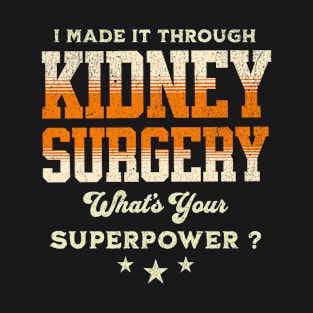 kidney surgery survivor T-Shirt