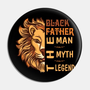 Lion Black Father The Man The Myth The Legend Happy Father Day Vintage Retro Pin