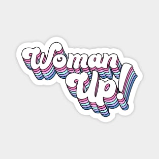 Woman Up! Magnet