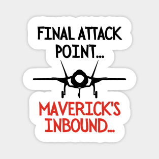 Maverick's inbound! Magnet