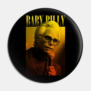 Baby Billy /// Retro Design Pin