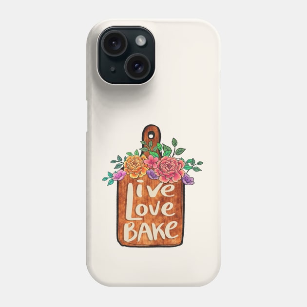 Live Love Bake Phone Case by Nessanya