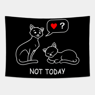 Not Today tired lazy cat wants no love and attention funny cat t-shirt gift for cat lovers T-Shirt Tapestry