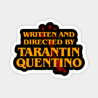 Written and Directed by Tarantin Quentino Magnet